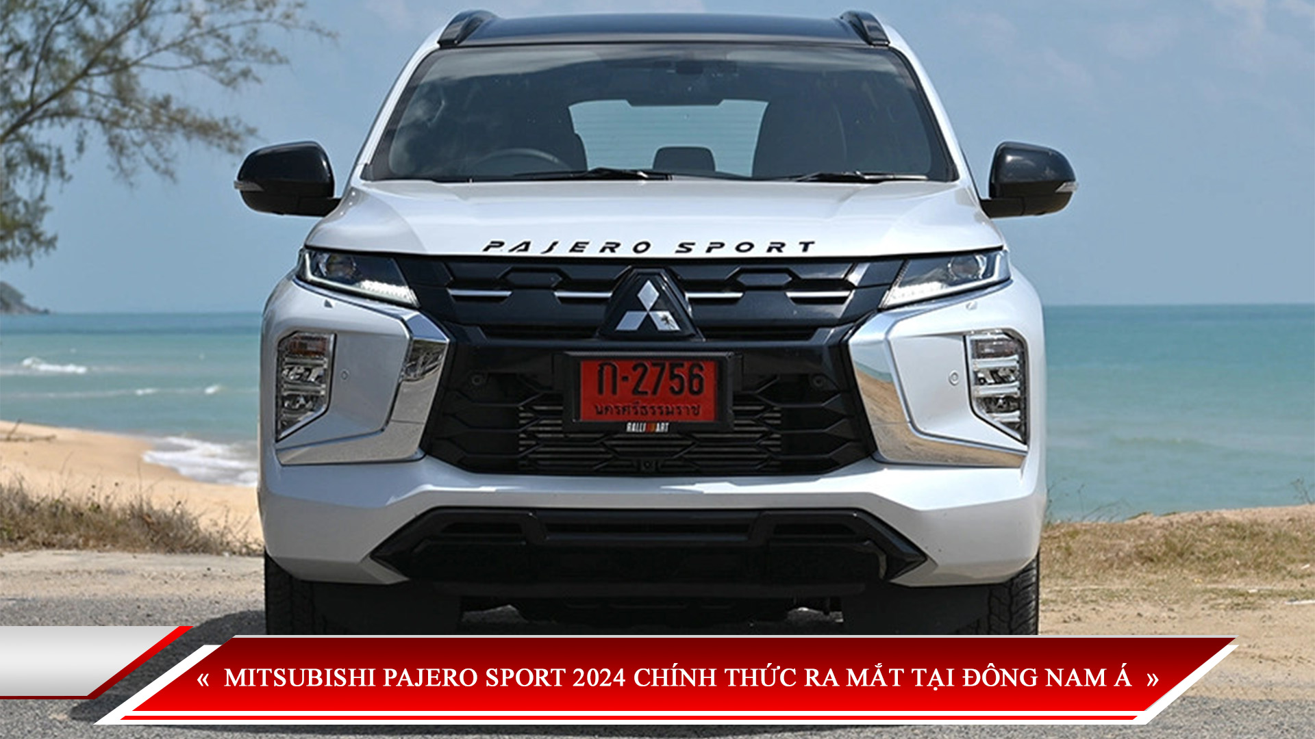 MITSUBISHI PAJERO SPORT 2024 CHÍNH THỨC RA MẮT TẠI ĐÔNG NAM Á